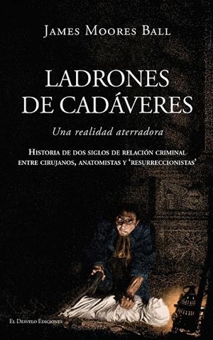 LADRONES DE CADÁVERES | 9791387799823 | MOORES BALL, JAMES