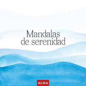 MANDALAS SERENIDAD | 9791387752279 | VARIOS AUTORES