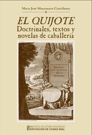 QUIJOTE, EL. DOCTRINALES, TEXTOS Y NOVELAS DE CABALLERÍA | 9788477894360 | MANZANARES CASTELLANOS, MARÍA JOSÉ