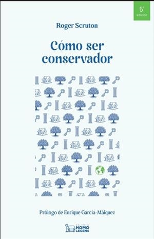 CÓMO SER CONSERVADOR (5ª EDICIÓN) | 9791388176227 | SCRUTON, ROGER