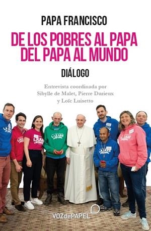 DE LOS POBRES AL PAPA. DEL PAPA AL MUNDO | 9788412748642 | PAPA FRANCISCO