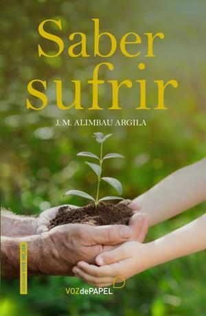 SABER SUFRIR | 9788412101515 | ALIMBAU ARGILA, JOSÉ MARÍA