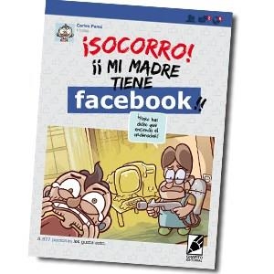 SOCORRO! ¡¡MI MADRE TIENE FACEBOOK!! | 9788494300257 | PONSÍ, CARLOS
