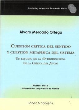 CUESTIÓN CRÍTICA DEL SENTIDO Y CUESTIÓN METAFÍSICA DEL SISTEMA | 9791399210637 | MERCADO ORTEGA, ÁLVARO