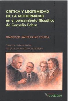 CRÍTICA Y LEGITIMIDAD DE LA MODERNIDAD EN EL PENSAMIENTO FILOSÓFICO DE CORNELIO FABRO | 9791399212402 | CALVO TOLOSA, FRANCISCO JAVIER
