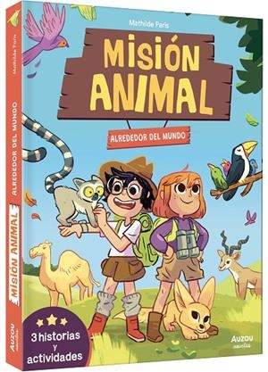 MISIÓN ANIMAL. ALREDEDOR DEL MUNDO (3 HISTORIAS Y ACTIVIDADES) | 9791039584180 | PARIS, MATHILDE