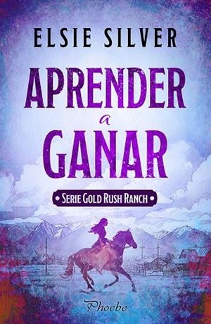 APRENDER A GANAR (GOLD RUSH RANCH 4) | 9791387787837 | SILVER, ELSIE