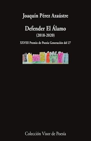 DEFENDER EL ÁLAMO (2018-2020) | 9791387745431 | PÉREZ AZAÚSTRE, JOAQUÍN