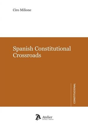SPANISH CONSTITUTIONAL CROSSROADS | 9788410174337 | MILIONE, CIRO