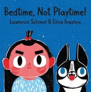 BEDTIME, NOT PLAYTIME | 9791388372063 | SCHIMEL, LAWRENCE
