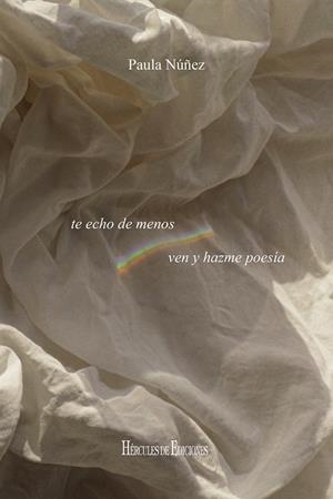 TE ECHO DE MENOS. VEN Y HAZME POESIA | 9791387987190 | NUÑEZ, PAULA
