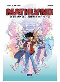 MATHLAND EL ENIGMA DEL TALISMAN ARITMETICO | 9791387885779 | MARTINEZ, PEDRO A.