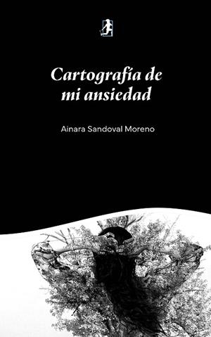 CARTOGRAFÍA DE MI ANSIEDAD | 9791388190032 | SANDOVAL MORENO, AINARA
