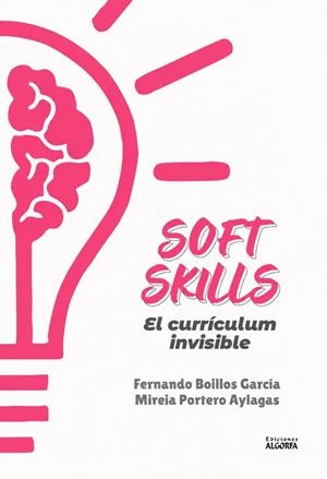 SOFT SKILLS | 9791388099342 | PORTERO AYLAGAS, MIREIA/BOILLOS GARCÍA, FERNANDO/ÁLVAREZ BARRIO, MARÍA JOSÉ/DÁVILA LÓPEZ, RAFAEL/CUA