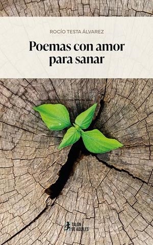 POEMAS CON AMOR PARA SANAR | 9791388190827 | TESTA ALVAREZ, ROCIO