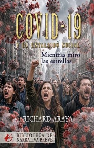 COVID-19 Y EL ESTALLIDO SOCIAL | 9791388195747 | ARAYA, RUCHARD
