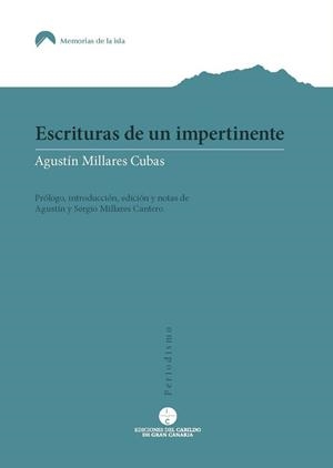 ESCRITURAS DE UN IMPERTINENTE | 9788413532028 | MILLARES CUBAS, AGUSTIN
