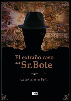 EXTRAÑO CASO DEL SR. BOTE, EL | 9791388134203 | SIERRA PEÑA, CESAR
