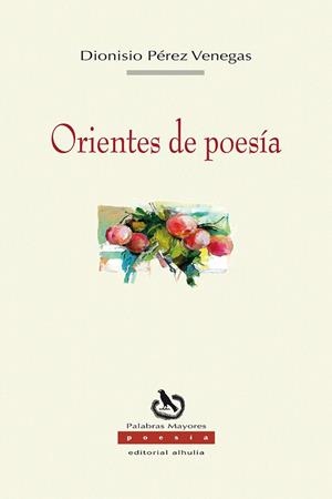 ORIENTES DE POESÍA | 9791399181197 | PEREZ VENEGAS, DIONISIO