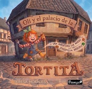OLI Y EL PALACIO DE LA TORTITA | 9788419591715 | MORALES MEDERO, TERESA