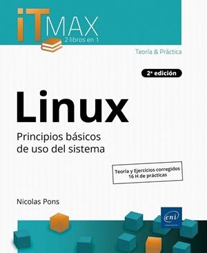 LINUX TEORIA Y EJERCICIOS CORREGIDOS PRINCIPIOS BASICOS | 9782409055362 | PONS, NICOLAS