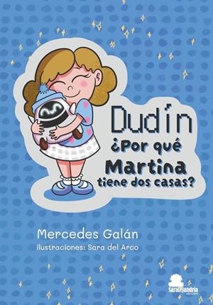 DUDÍN ¿POR QUÉ MARTINA TIENE DOS CASAS? | 9791387815684 | GALAN FLORES, MERCEDES