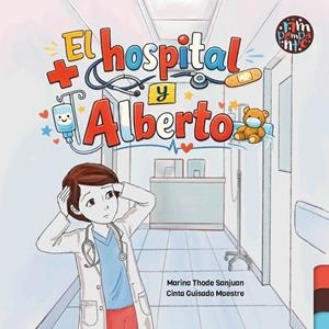 HOSPITAL Y ALBERTO, EL | 9791388150173 | GUISADO MAESTRE, CINTA / THODE SANJUAN, MARI