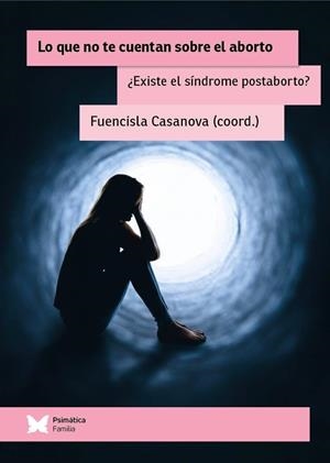 LO QUE NO TE CUENTAN SOBRE EL ABORTO | 9791399156119 | CASANOVA, FUENCISLA