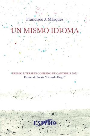 MISMO IDIOMA, UN | 9788419270733 | MARQUEZ, FRANCISCO J.