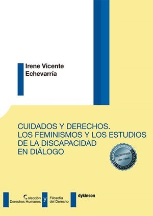 CUIDADOS Y DERECHOS. LOS FEMINISMOS Y LOS ESTUDIOS DE LA DISCAPACIDAD EN DIÁLOGO | 9791370472542 | VICENTE ECHEVARRIA, IRENE