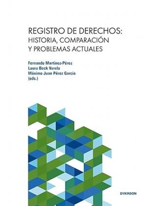 REGISTRO DE DERECHOS : HISTORIA, COMPARACION Y PROBLEMAS ACTUALES | 9791370472863