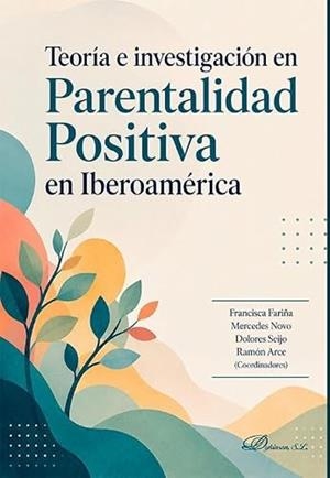 TEORIA E INVESTIGACIÓN EN PARENTALIDAD POSITIVA EN IBEROAMÉRICA | 9791370472894