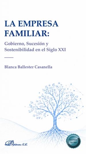 EMPRESA FAMILIAR, LA : GOBIERNO, SUCESIÓN Y SOSTENIBILIDAD EN EL SIGLO XXI | 9791370473051 | BALLESTER CASANELLA, BLANCA