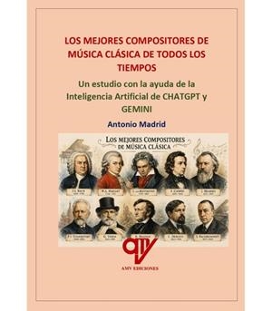 MEJORES COMPOSITORES DE MÚSICA CLÁSICA DE TODOS LOS TIEMPOS, LOS | 9791399213157 | MADRID VICENTE, ANTONIO