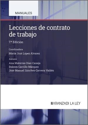 LECCIONES DE CONTRATO DE TRABAJO (7 EDICIÓN) | 9788410857575 | CARRILLO MÁRQUEZ, DOLORES/LÓPEZ ÁLVAREZ, MARÍA JOSÉ/MATORRAS DÍAZ-CALLEJA, ANA/SÁNCHER-CERVERA VALDÉ