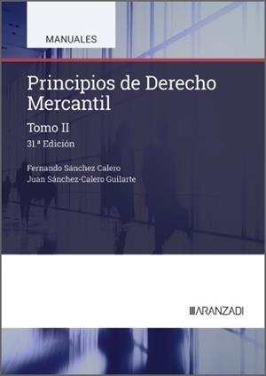 PRINCIPIOS DE DERECHO MERCANTIL (TOMO II) (31A EDICIÓN) | 9788410857810 | SÁNCHEZ CALERO, FERNANDO