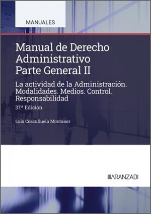 MANUAL DE DERECHO ADMINISTRATIVO II (37 EDICIÓN) | 9788410858626 | COSCULLUELA MONTANER, LUIS