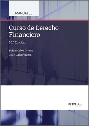 CURSO DE DERECHO FINANCIERO (30 EDICIÓN) | 9788410857896 | CALVO ORTEGA, RAFAEL