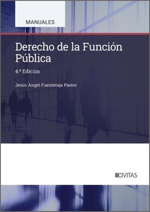 DERECHO DE LA FUNCION PUBLICA (4 EDICIÓN) | 9788410857957 | FUENTETAJA PASTOR, JESÚS