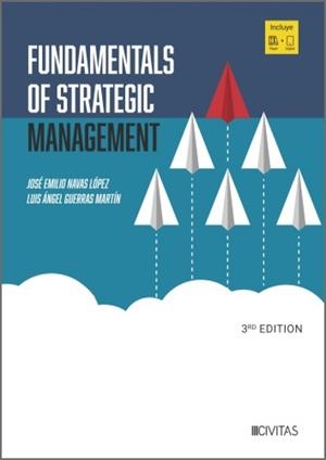 FUNDAMENTALS OF STRATEGIC MANAGEMENT (3RD EDITION) | 9788410858053 | NAVAS LÓPEZ, JOSE E./GUERRAS MARTÍN, LUIS A.