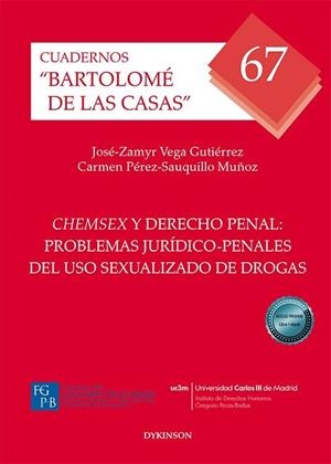 CHEMSEX Y DERECHO PENAL : PROBLEMAS JURIDICO-PENALES DEL USO SEXUALIZADO DE DROGAS | 9791370068202 | VEGA GUTIÉRREZ, JOSÉ-ZAMYR / PÉREZ-SAUQUILLO MUÑOZ, CARMEN