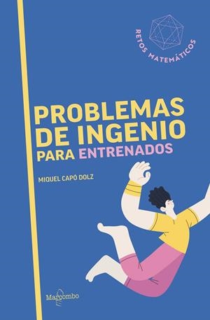 PROBLEMAS DE INGENIO PARA ENTRENADOS | 9788426740885 | CAPO DOLZ, MIGUEL