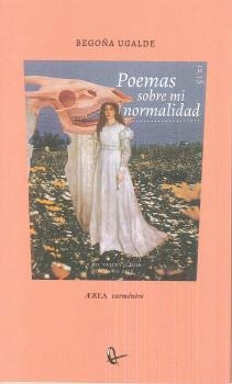 POEMAS SOBRE MI NORMALIDAD | 9789560105219 | UGALDE, BEGOÑA