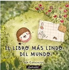 LIBRO MÁS LINDO DEL MUNDO, EL | 9789560105837 | CAPACHITOS