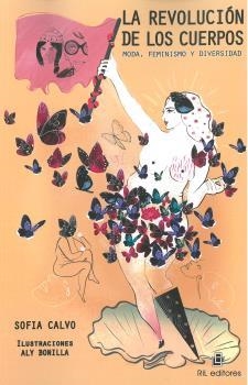 REVOLUCIÓN DE LOS CUERPOS, LA | 9789560107350 | CALVO, SOFIA