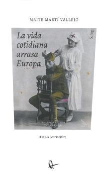 VIDA COTIDIANA ARRASA EUROPA, LA | 9789560106827 | MARTÍ VALLEJO, MAITE