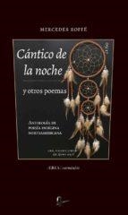 CÁNTICO DE LA NOCHE Y OTROS POEMAS | 9789560104571 | ROFFÉ, MERCEDES