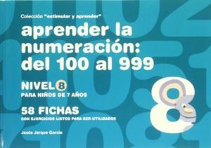 APRENDER NUMERACIÓN 08 (DEL 100 AL 999) | 9788498960358 | JARQUE GARCÍA, JESUS