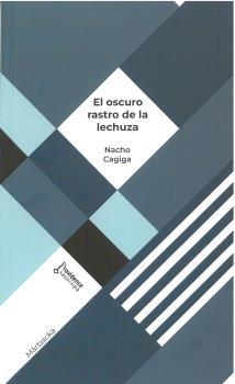 OSCURO RASTRO DE LA LECHUZA, EL | 9788409427109 | CAGIGA GIMENO, IGNACIO DE LA