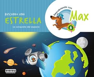 DESCUBRIENDO CON MAX 06. BUSCANDO UNA ESTRELLA. LIBRO DEL ALUMNO | 9788428344128 | EQUIPO DESCUBRIENDO CON MAX